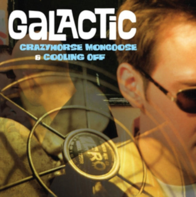 Galactic - Crazyhorse Mongoose Coolin Off (CD)