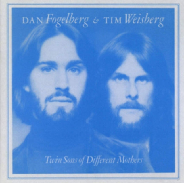 Dan Fogelberg And Tim Weisberg - Twin Sons Of Different Mothers (CD)