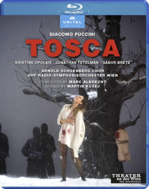 Opolais / Tetelman / Bretz / Pawnuk / Arnold Schoenberg Chor / Orf Radio-Symphonieorchester Wien - Puccini: Tosca - Theater An Der Wien (Blu-ray)
