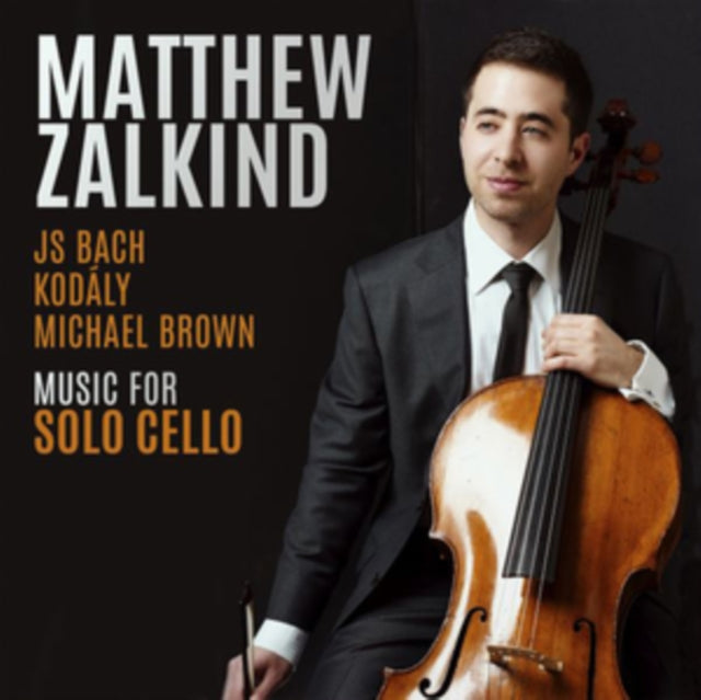 Matthew Zalkind - Music For Solo Cello By J.S. Bach. Michael Brown And Zoltan Kodaly (CD)