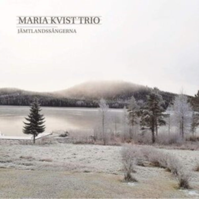 Maria Kvist Trio - Jamtlandssangerna (CD)