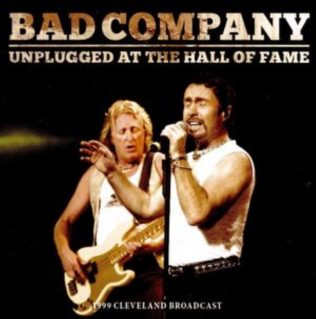 Bad Company - Unplugged At The Hall Of Fame (CD)