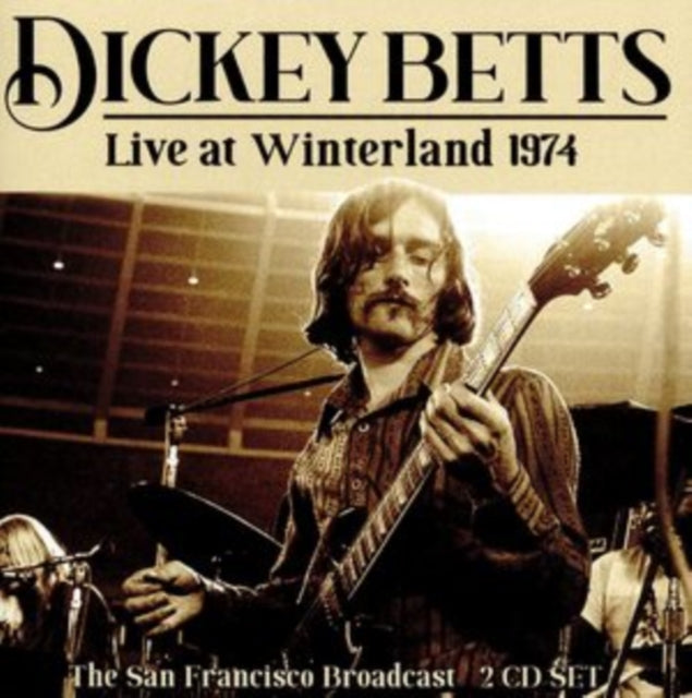 Dickey Betts - Live At Winterland 1974 (CD)