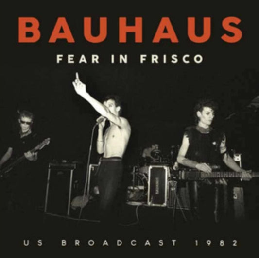 Bauhaus - Fear In Frisco (CD)