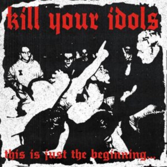 Kill Your Idols - This Is Just The Beginning... (CD)
