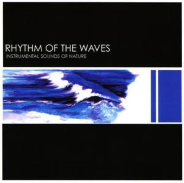 Instrumental Sounds Of Nature - Rhythm Of The Waves (CD)