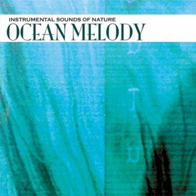 Instrumental Sounds Of Nature - Ocean Melody (CD)
