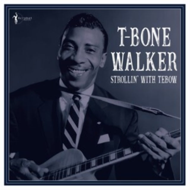 T-Bone Walker - Strollin With Tebow: 1940-50 (Vinyl)