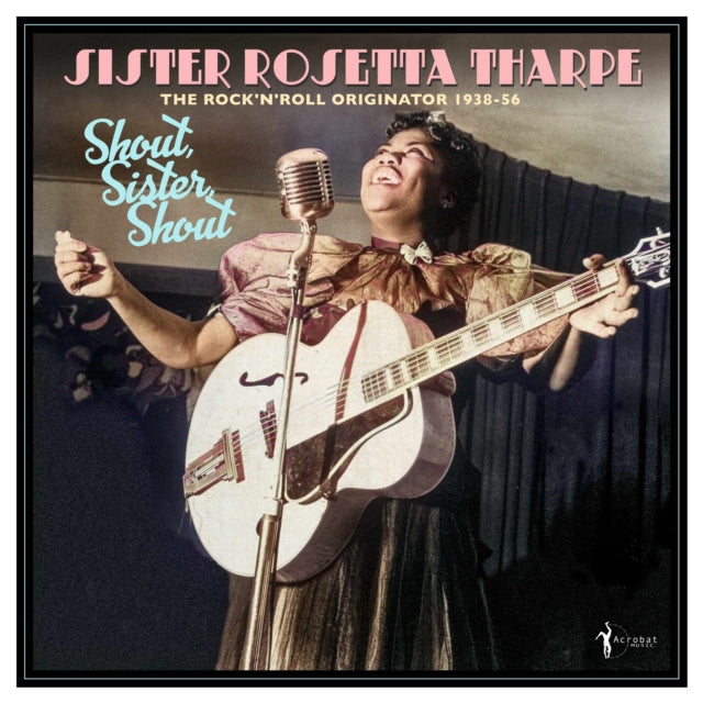 Sister Rosetta Tharpe - Shout. Sister. Shout: The RockNRoll Originator 1938-56 (Vinyl)