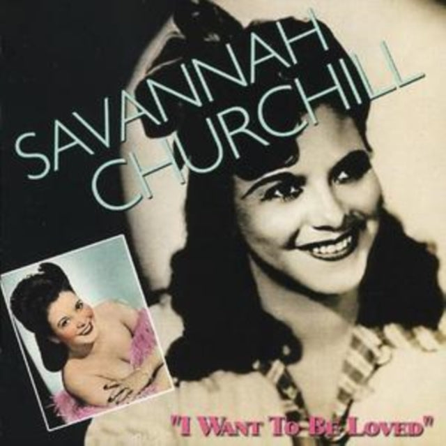 Savannah Churchill - I Want To Be Loved (CD)
