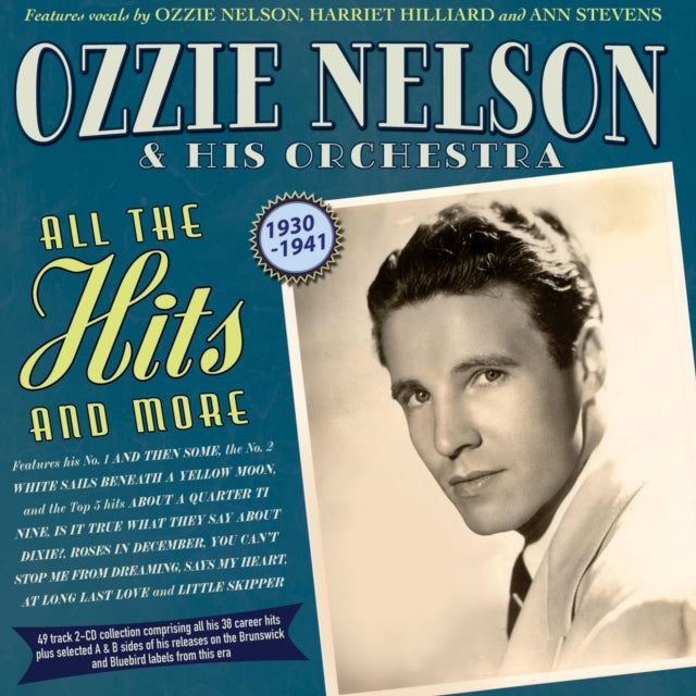 Ozzie Nelson & His Orch. - All The Hits And More 1930-41 (CD)