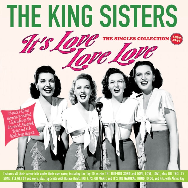 King Sisters - It's Love Love Love - The Singles Collection 1939-47 (CD)
