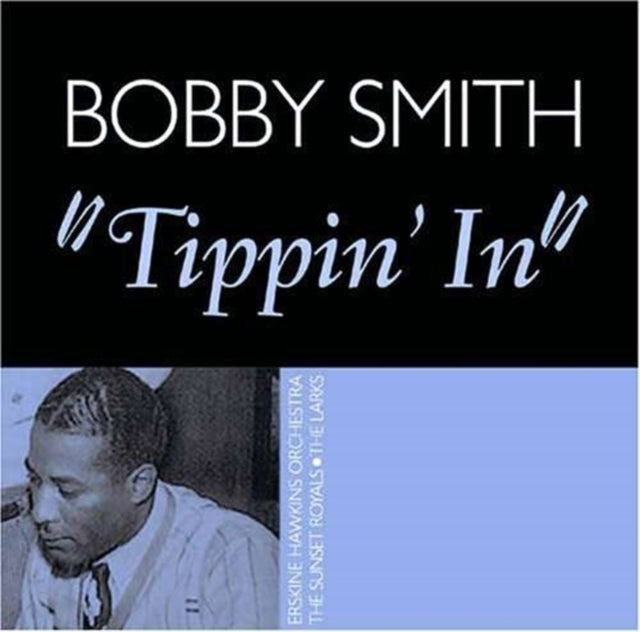 Various Artists - Bobby Smith - Tippin In (CD)
