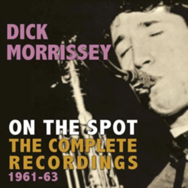 Dick Morrissey - On The Spot - The Complete Recordings (CD)