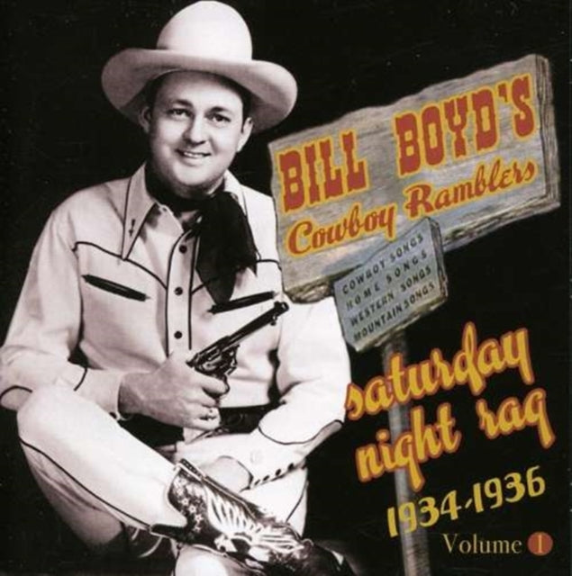 Bill Boyds Cowboy Ramblers - Saturday Night Rag 1934-36 Volume 1 (CD)