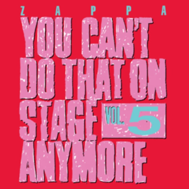 Frank Zappa - You CanT Do That On Stage Anymore - 5 (CD)