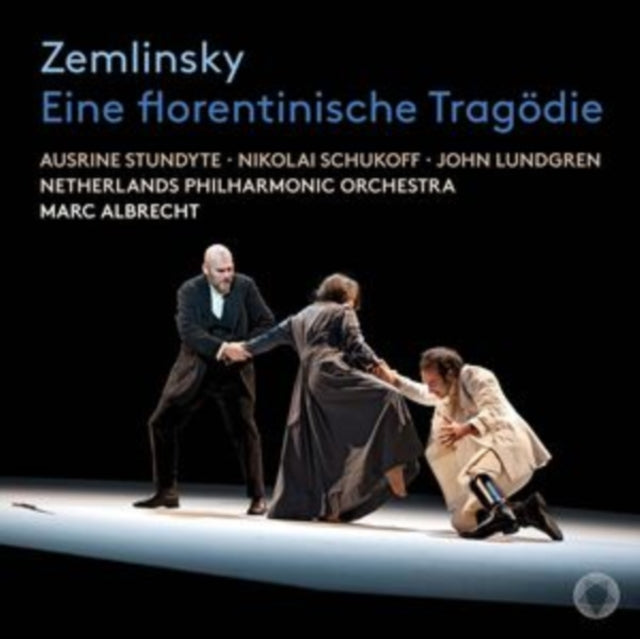 Ausrine Stundyte / Nikolai Schukoff / John Lundgren / Netherlands Philharmonic Orchestra / Marc Albrecht - Zemlinsky: Eine Florentinische Tragodie (SACD)
