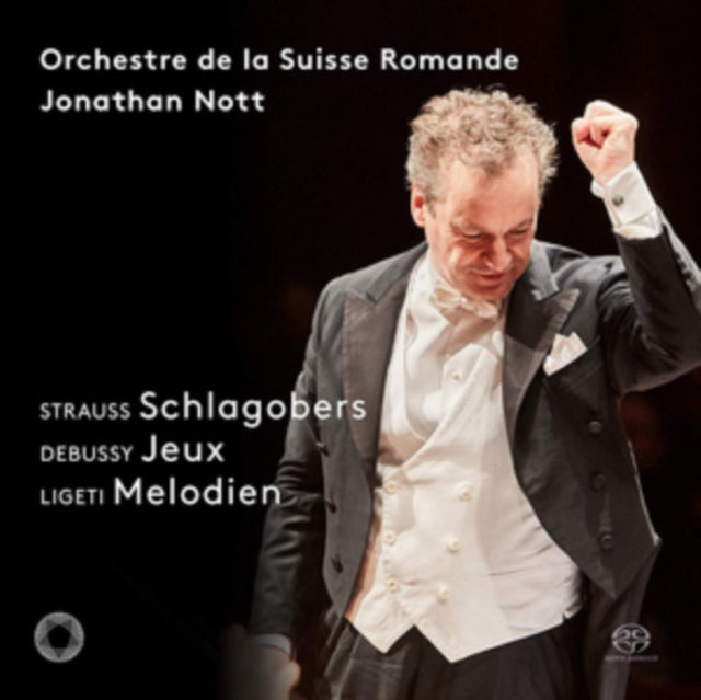Orchestre De La Suisse Romande / Jonathan Nott - Strauss: Schlagobers / Debussy: Jeux / Ligeti: Melodien (SACD)