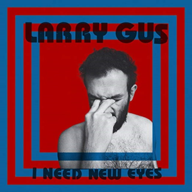 Larry Gus - I Need New Eyes (Blue Vinyl) (Vinyl)