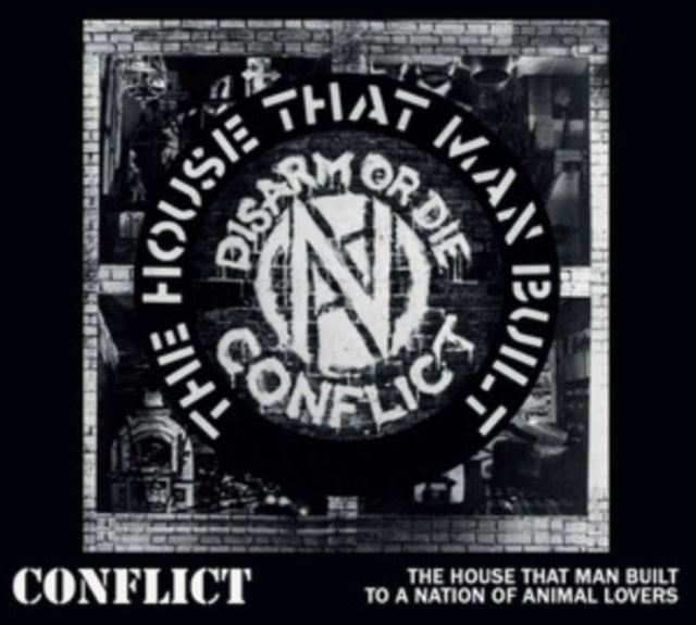 Conflict - The House That Man Built / To A Nation Of Animal Lovers (CD)