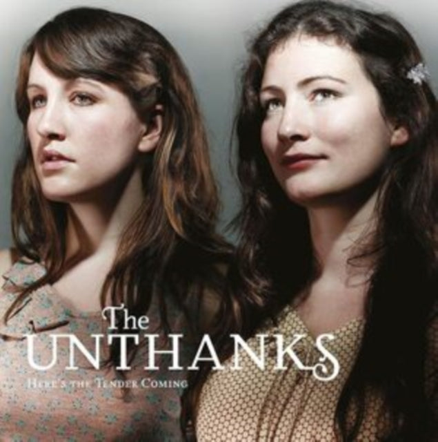 Unthanks - Heres The Tender Coming (Vinyl)