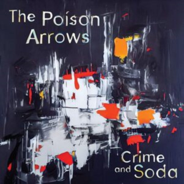 Poison Arrows - Crime And Soda (Silver Vinyl) (Vinyl)