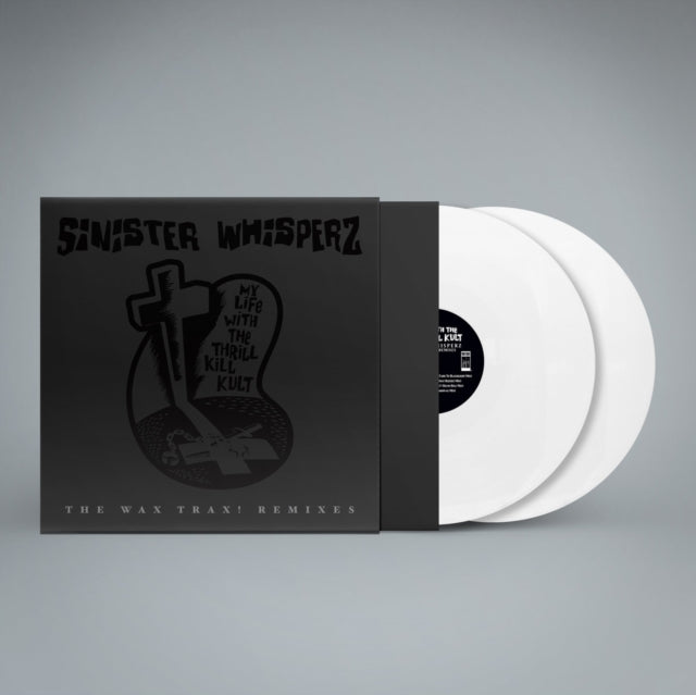 My Life With The Thrill Kill Kult - Sinister Whisperz: The Wax Trax! Remixes (White Vinyl) (Vinyl)