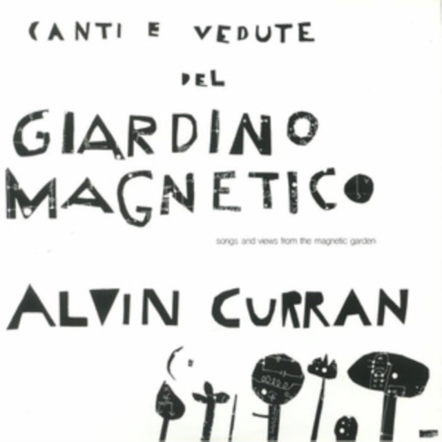 Alvin Curran - Canti E Vedute Del Giardino Magnetico (Vinyl)