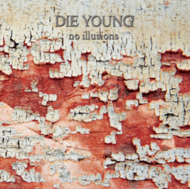 Die Young (Tx) - No Illusions Colored Vinyl (Vinyl)