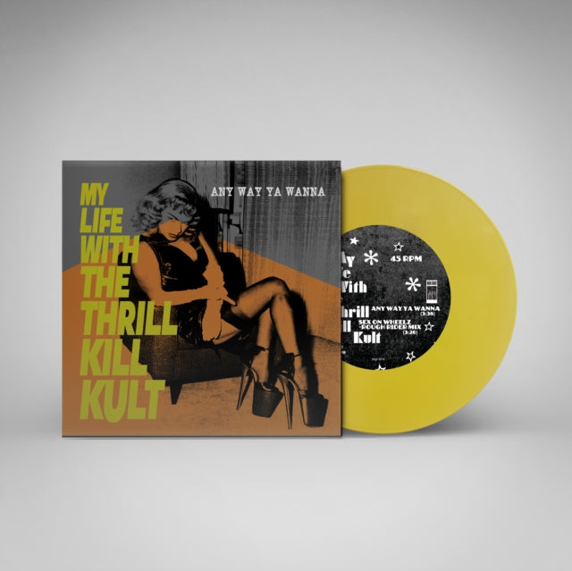 My Life With The Thrill Kill Kult - Any Way Ya Wanna (Yellow Vinyl) (Vinyl Single)