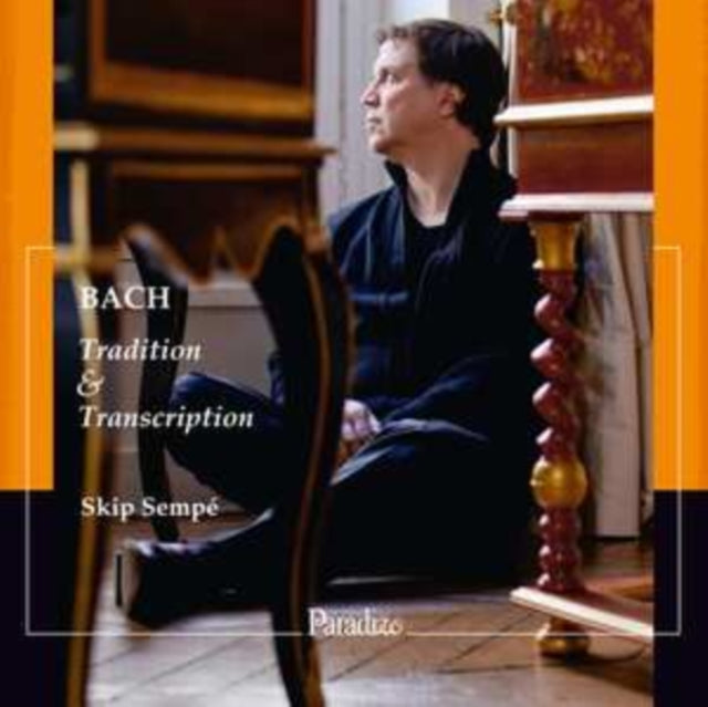 Skip Sempe - Bach: Tradition & Transcription (CD)
