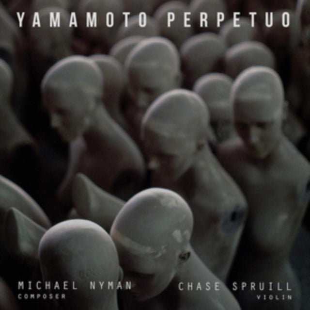 Chase Spruill - Michael Nyman: Yamamoto Perpetuo (CD)