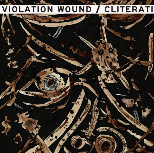 Cliterati / Violation Wound - Split (Vinyl)