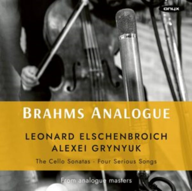Leonard Elschenbroich / Alexei Grynyuk - Brahms: Cello Sonatas Nos. 1 & 2 / Four Serious Songs (CD)
