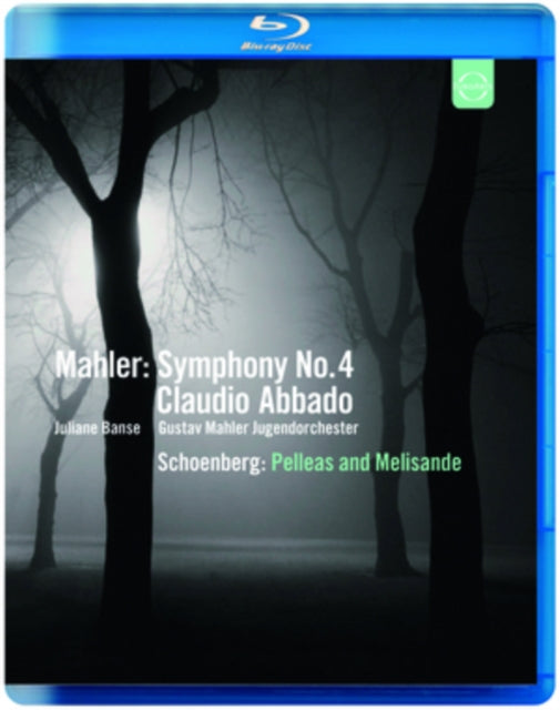 Abbado Claudio / Banse Juliane / Mahler Jugendorchester - Mahler: Symphony No.4 - Schoenberg: Pelleas And Melisande (Blu-ray)