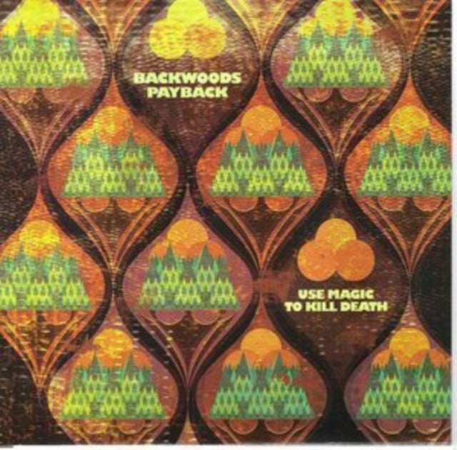 Backwoods Payback - Use Magic To Kill Death (Vinyl Single)
