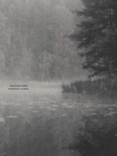 Nucleus Torn - Andromeda Awaiting (CD)