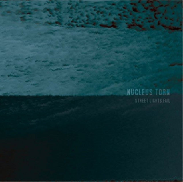 Nucleus Torn - Street Lights Fail (CD)