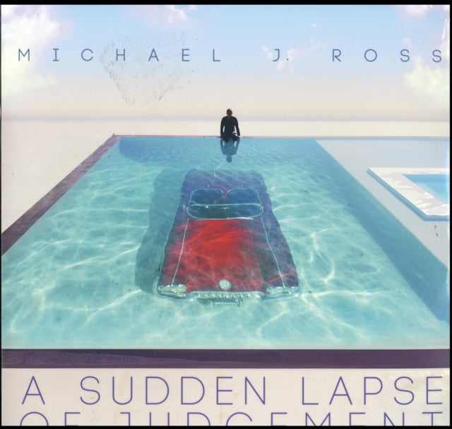 Michael J. Ross - Sudden Lapse Of Judgement (Vinyl)
