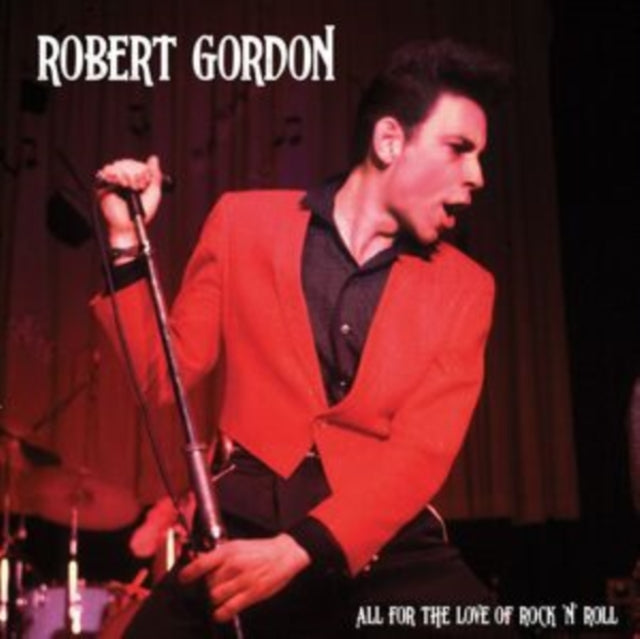 Robert Gordon - All For The Love Of Rock N Roll (Vinyl)