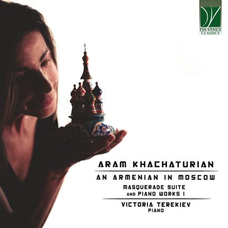 Victoria Terekiev - Khachaturian: An Armenian In Moscow (Masquerade Suite And Other Piano Works I) (CD)