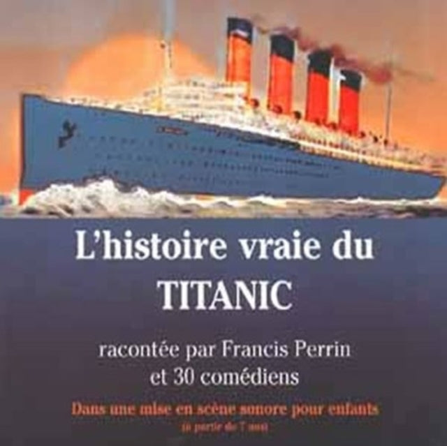 Francis Perrin - L Histoire Vraie Du Titanic (CD)