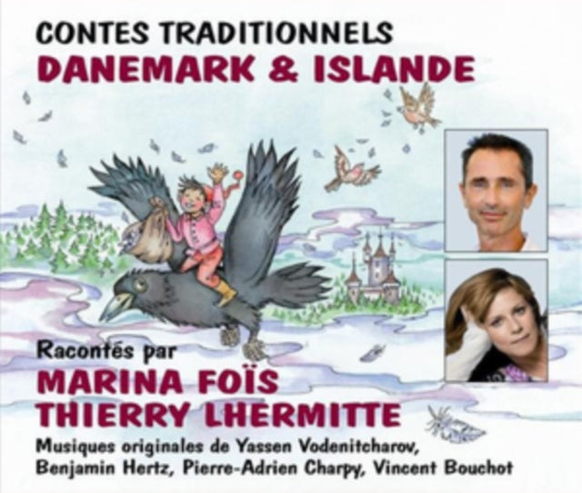 Six Contes Traditionnels Du Danemark & Dislande - Racontes Par Marina Fois Et Thierry Lhermitte (CD)