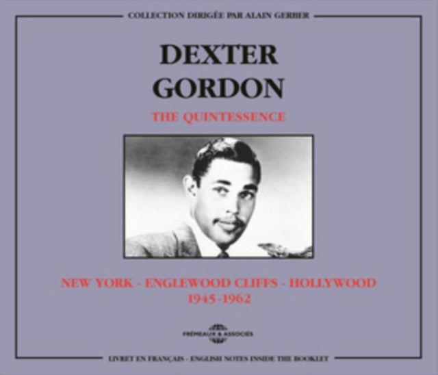 Dexter Gordon - The Quintessence New York - Englewood Cliffs - Hollywood 1945-1962 (CD)