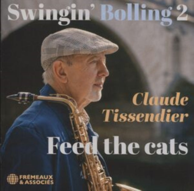 Claude Tissendier - Swingin' Bolling 2 - Feed The Cats (CD)