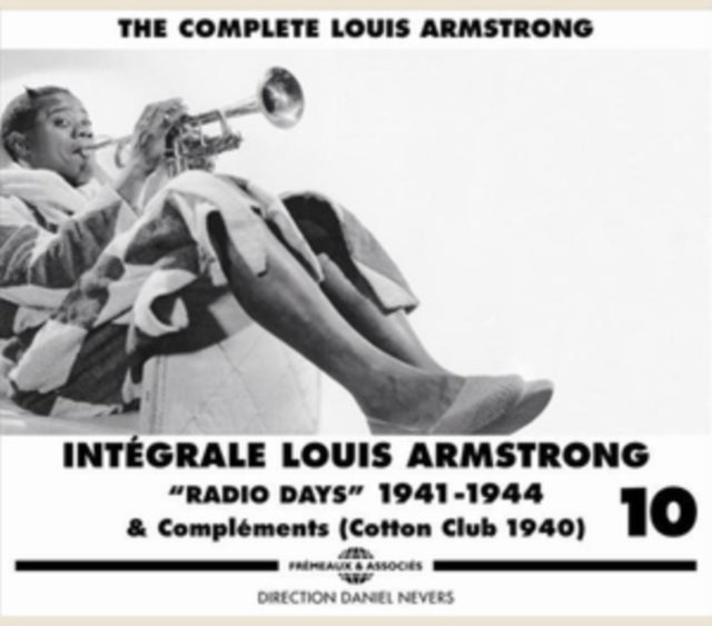 Louis Armstrong - Integrale Louis Armstrong Vol. 10 Radio Days 1941-1944 & Complements (Cotton Club 1940) (CD)