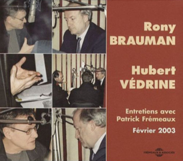 Rony Brauman - Hubert Vedrine - Entretiens Avec Patrick Fremeaux (CD)