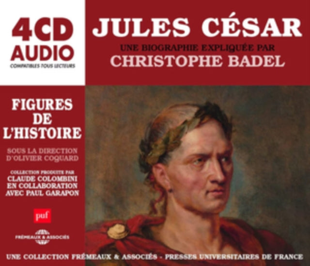 Un Cours Particulier De Christophe Badel - Jules Cesar. Une Biographie Expliquee (CD)