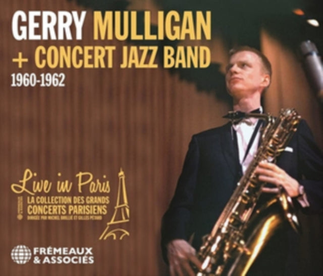 Gerry Mulligan + Concert Jazz Band - Live In Paris - 1960-1962 (CD)