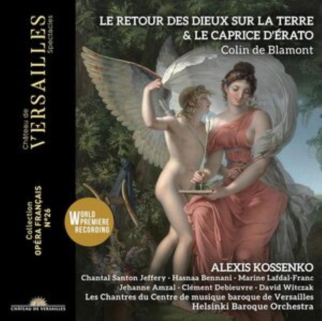 Alexis Kossenko / Chantal Santon Jeffery / Hasnaa Bennani / Marine Lafdal-Franc / Jehanne Amzal / Clement Debieuvre / David Witczak / Helsinki Baroque Orchestra / Les Chantres Du Centre De Musique Baroque De Versailles - Colin De Blamont: Le Retour Des Dieux Sur La Terre & Le Caprice DErato (CD)
